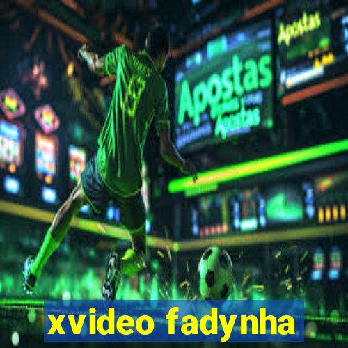 xvideo fadynha